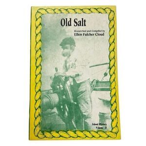 Old Salt; Island History Volume II by Ellen Fulcher Cloud (1995 Softcover)